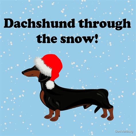 Dachshund Through The Snow By Digigraphics4u Redbubble
