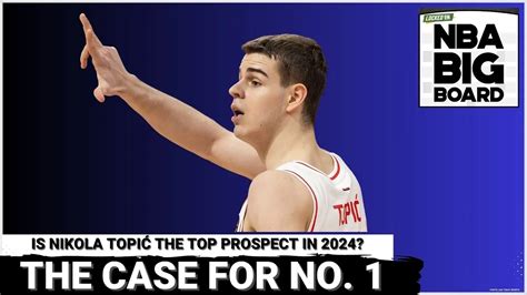 The Case For Nikola Topić As The No 1 Pick In The 2024 Nba Draft