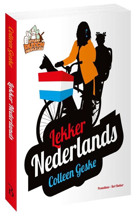 Stuff Dutch People Like Dutch People Satire The Book Laugh Culture Humor Make It Yourself