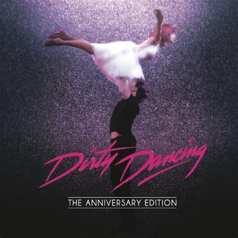 Dirty Dancing Anniversary Edition Original Soundtrack Qobuz