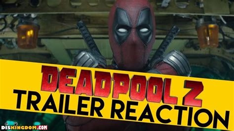 Deadpool 2 Trailer Reactions Youtube