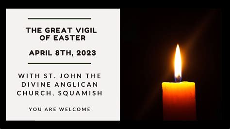 The Great Vigil Of Easter St John The Divine Squamish Youtube