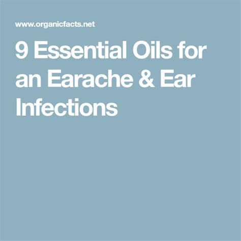 9 Essential Oils For An Earache And Ear Infections Ear Infection