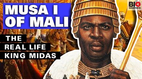 The Untold Story Of Musa I Of Mali The Real Life King Midas