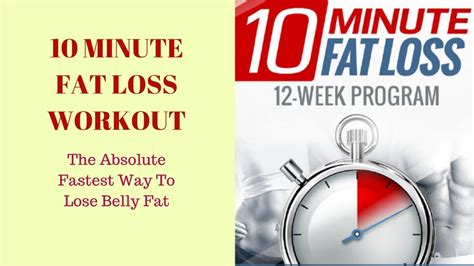 10 Minute Fat Loss Workout The Absolute Fastest Way To Lose Belly Fat