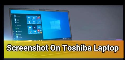 Tutorial How To Screenshot On Toshiba Laptop Windows 10 99media Sector