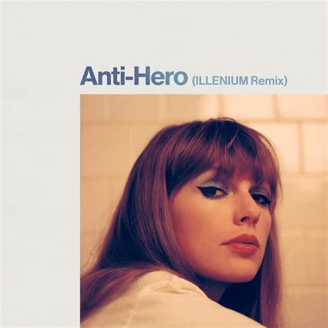 Taylor Swift Anti Hero Illenium Remix Lyrics Genius Lyrics