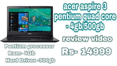 Acer Aspire 3 Pentium Quad Core 4 Gb500 Gb Hddwindows 10 Home