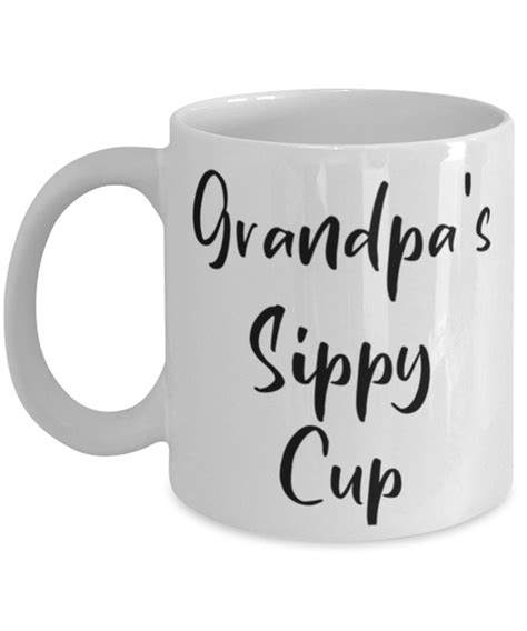 Grandpas Sippy Cup Grandfather 11oz 15oz Mug Sarcastic Etsy