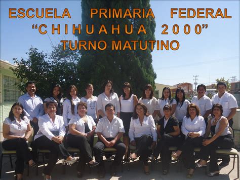 Escuela Primaria Federal Chihuahua 2000 Turno Matutino Personal