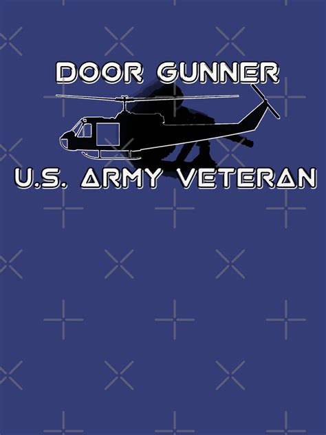 Door Gunner Army Veteran T Shirt By Buckwhite Redbubble