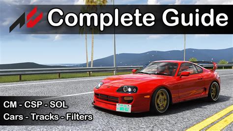 2023 Assetto Corsa GUIDE Content Manager CSP SOL PP Filters Cars