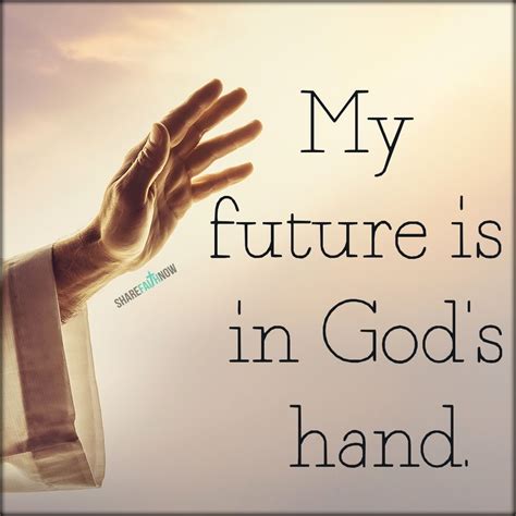 Prayer Dailymy Future Is In Gods Hand Inspirational Words Faith