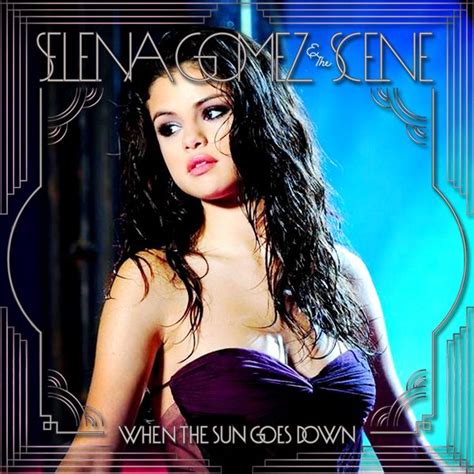Selena Gomez The Scene When The Sun Goes Down Cover Selena Gomez Album Cover Selena Gomez