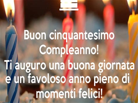 Non ci resta che augurarvi buon. Auguri 50 anni: 95 pensieri per rendere un compleanno ...