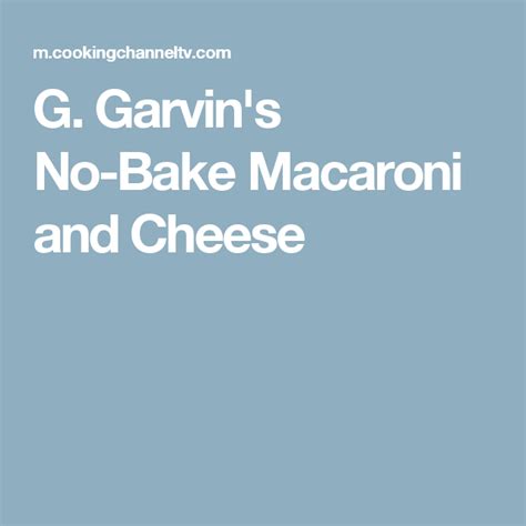 G Garvin Mac And Cheese Recipe