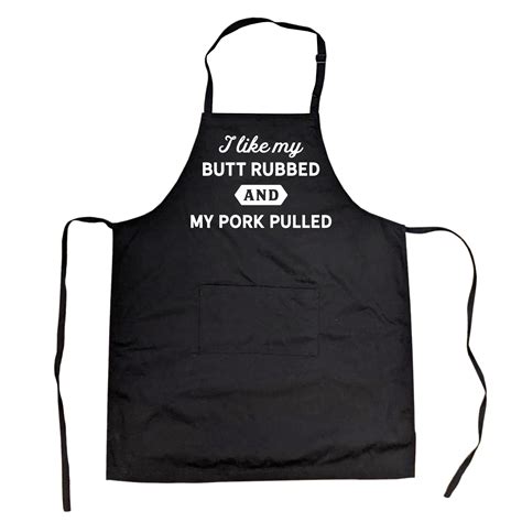 Cookout Apron I Like My Butt Rubbed And My Pork Pulled Funny Grilling
