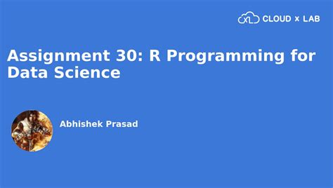 Assignment 30 R Programming For Data Science Cloudxlab