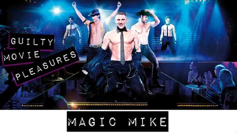 Magic Mike 2012 W Guests Thunder From Down Under Is A Guilty Movie