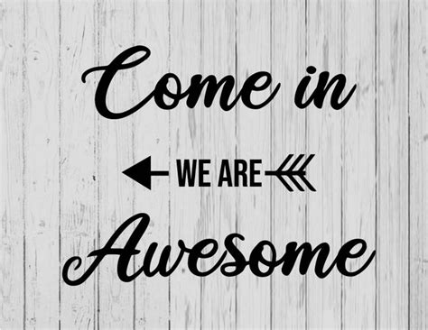 Come In We Are Awesome Quote T Shirt Template Heat Transfer Etsy