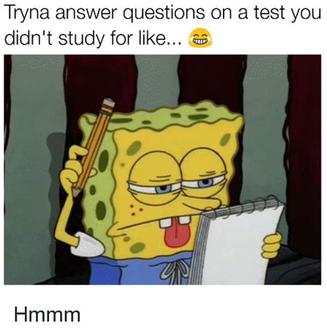 See more of meme templates on facebook. Tryna Answer Questions on a Test You Didn't Study for Like ...