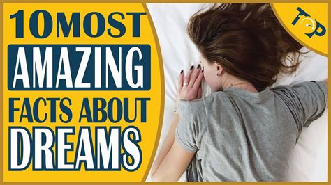 Top Ten Amazing Facts About Dreams Youtube