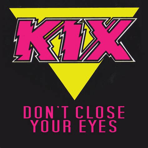Dont Close Your Eyes By Kix Single Hard Rock Reviews Ratings