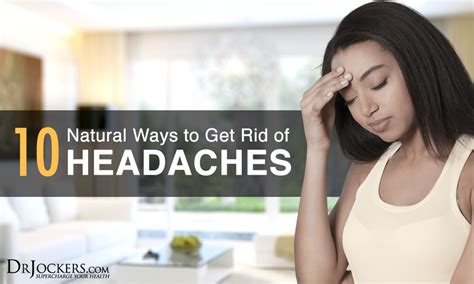 10 Natural Ways To Get Rid Of Headaches Getting Rid