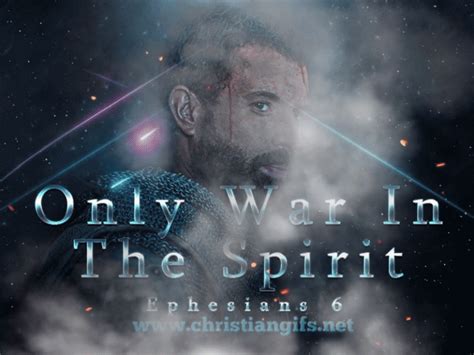 Only War In The Spirit Ephesians 6 Christian S