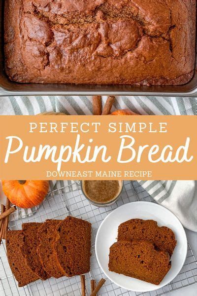 Perfectly Simple Downeast Maine Pumpkin Bread Recipe Downeast Maine