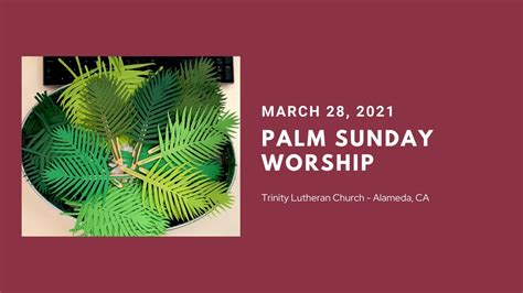 Palm Sunday Worship March 28 2021 Youtube