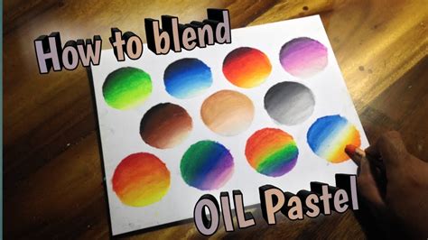 How To Blend Oil Pastel Different Colour Combinations Pastel
