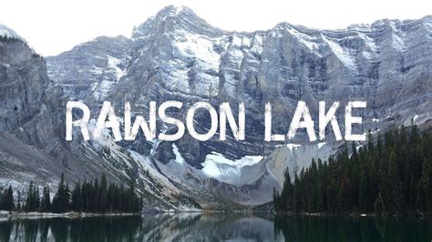 Kananaskis Adventures Hiking To Rawson Lake Youtube