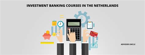 top 7 investment banking courses in the netherlands in 2024 advisor uncle