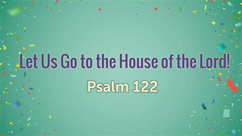 Let Us Go To The House Of The Lord New Westminster Christian