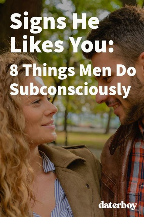 Signs He Likes You 8 Things Men Do Subconsciously A Guy Like You