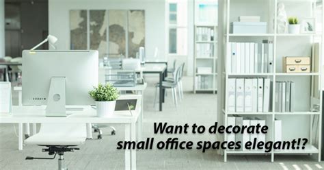 How To Decorate A Small Office Space Through Interior Designing Tips