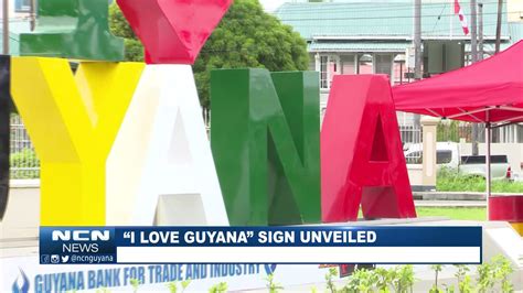 ncn news the 3 d ‘i love guyana sign has been unveiled