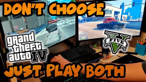 When You Cant Choose Between Gta Iv And Gta V Youtube