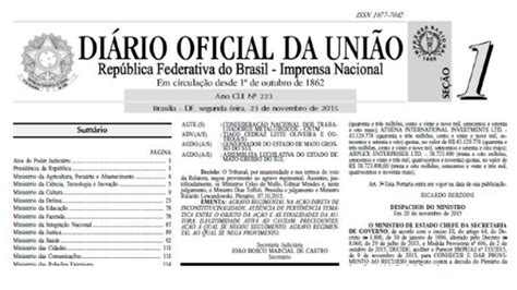 El diario oficial, boletín oficial, gaceta oficial, registro oficial o periódico oficial es el medio de comunicación escrito que un estado, o una organización internacional o regional, utiliza para publicar sus normas jurídicas, tales como constituciones, tratados, leyes, decretos y reglamentos. 3 dicas para consultar o Diário Oficial da União - upLexis