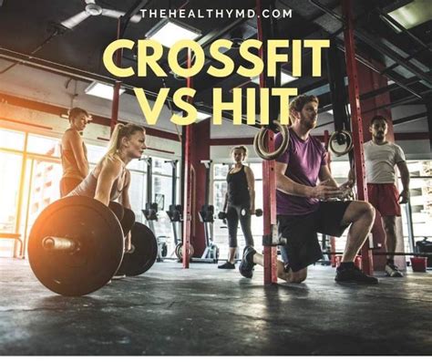 Crossfit Vs Hiit High Intensity Interval Training The Healthy Md