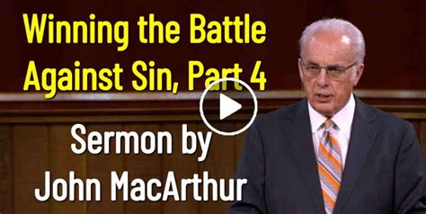 John Macarthur March 03 2020 Sermon Winning The Battle Against Sin