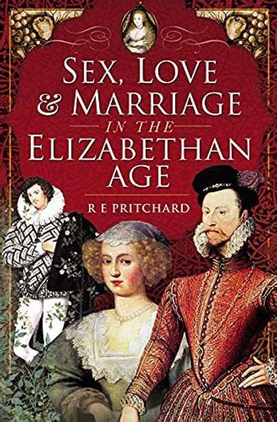 book review sex love and marriage in the elizabethan age