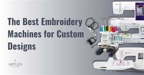 Top 5 Home Embroidery Machines Your Guide To Computerized Craft