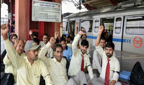 Delhi Metro Employees To Revive Their Protests From 10 July The Sunday Guardian Live