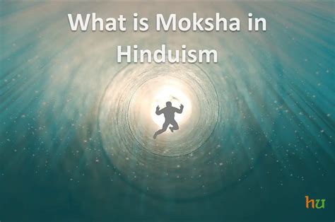 What Is Moksha In Hinduism And How To Achieve Moksha