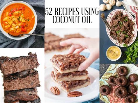 52 Recipes Using Coconut Oil Including Recipes That Are Vegan And