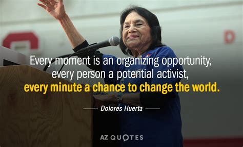 Top 25 Quotes By Dolores Huerta Of 71 A Z Quotes