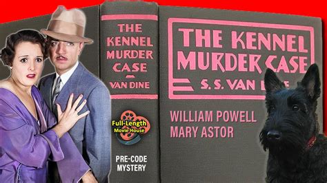 The Kennel Murder Case 1933 Murder Mystery Full Movie Youtube