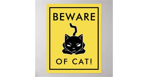 Hilarious Beware Of Cat Sign Poster Zazzle